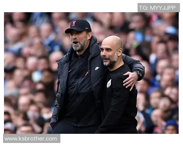 利物浦与曼城对决全方位分析战术策略及球员表现