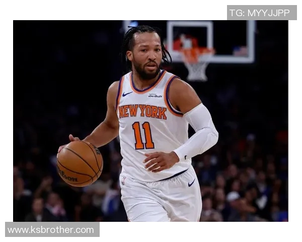 尼克斯黑马之谜揭晓布伦森与OG组合成联盟最高净效率搭档