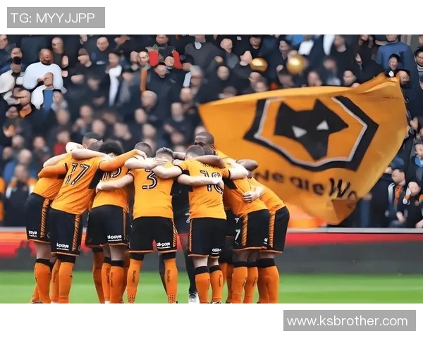 英超激战狼队迎战富咸双方争夺关键三分精彩对决即将上演 英超激战狼队迎战富咸双方争夺关键三分精彩对决即将上演